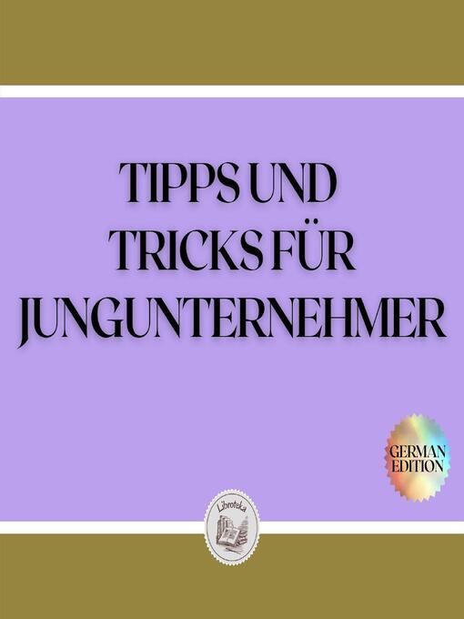 Title details for TIPPS UND TRICKS FÜR JUNGUNTERNEHMER by LIBROTEKA - Wait list